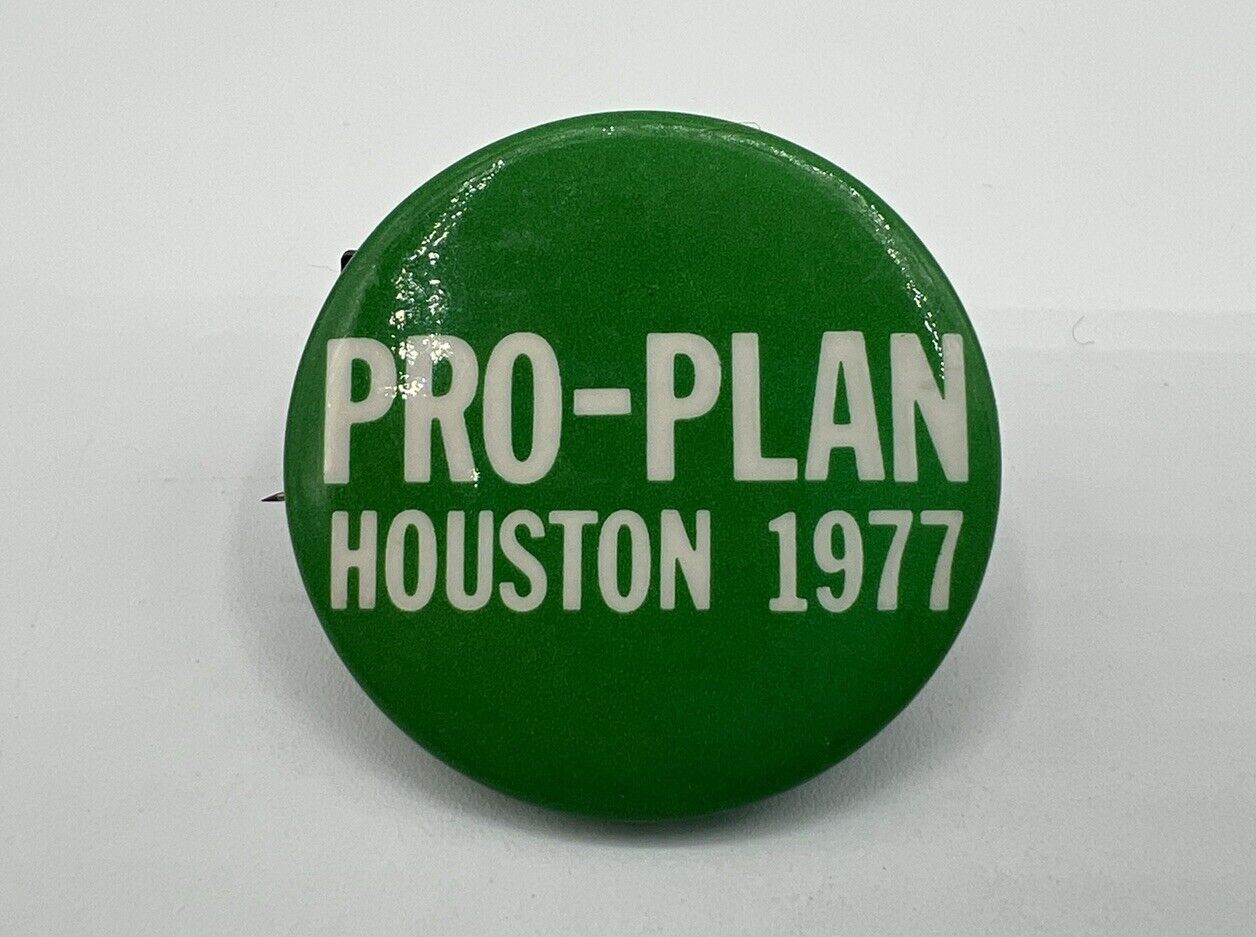 PRO-PLAN HOUSTON 1977 National Plan of Action NATIONAL WOMEN CONFERENCE Pinback