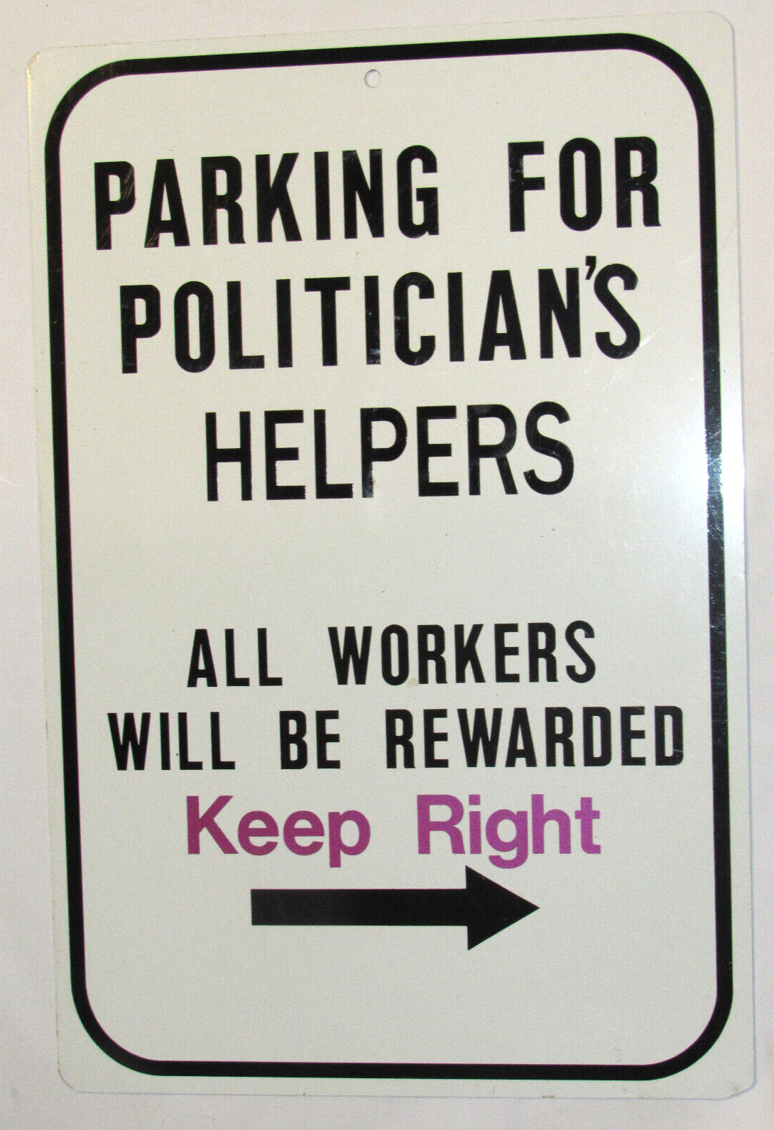 1990s 'PARKING FOR POLITICIAN'S HELPERS' METAL SIGN 12x18