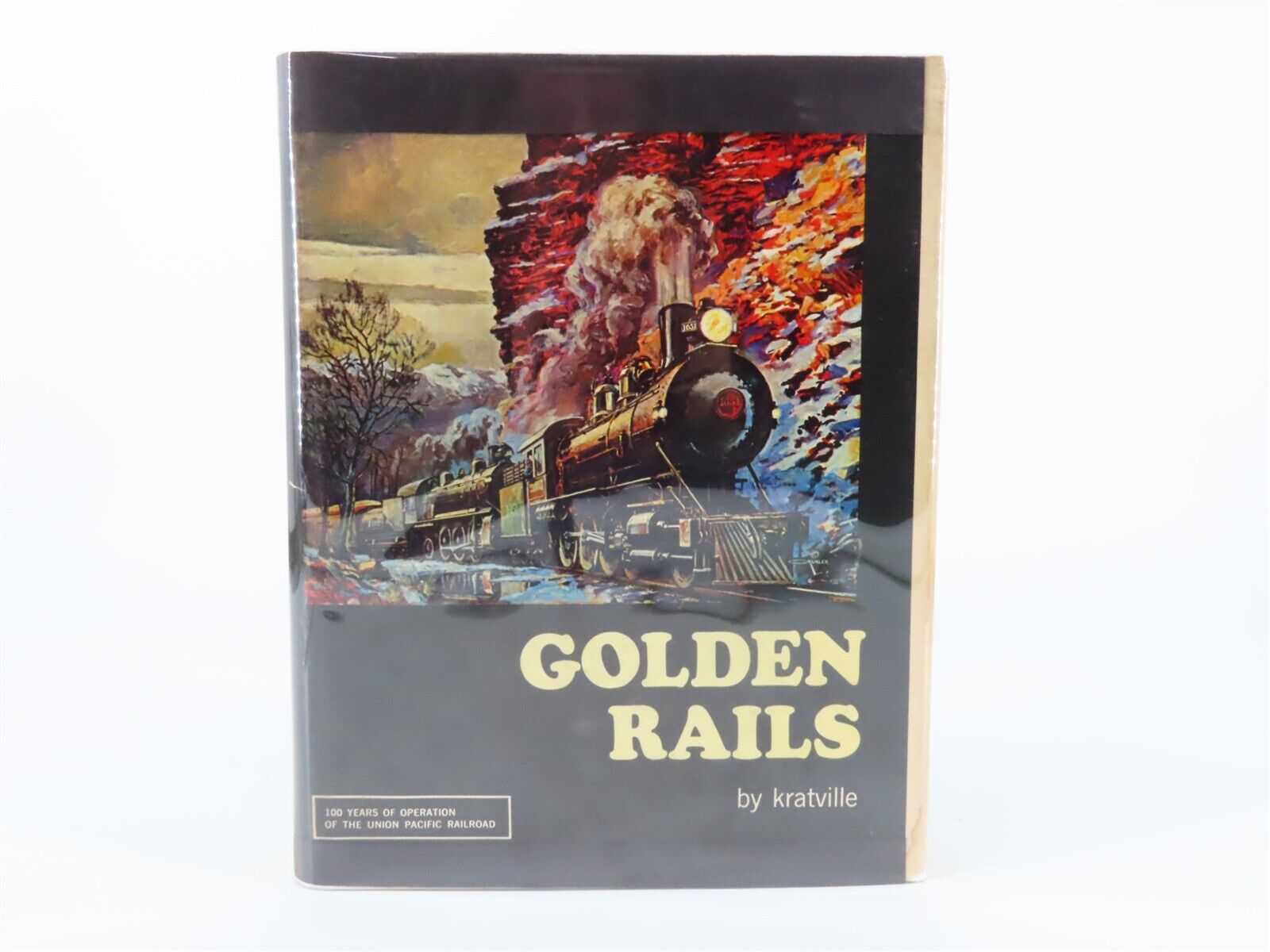 Golden Rails by William W. Kratville ©1965 HC Book