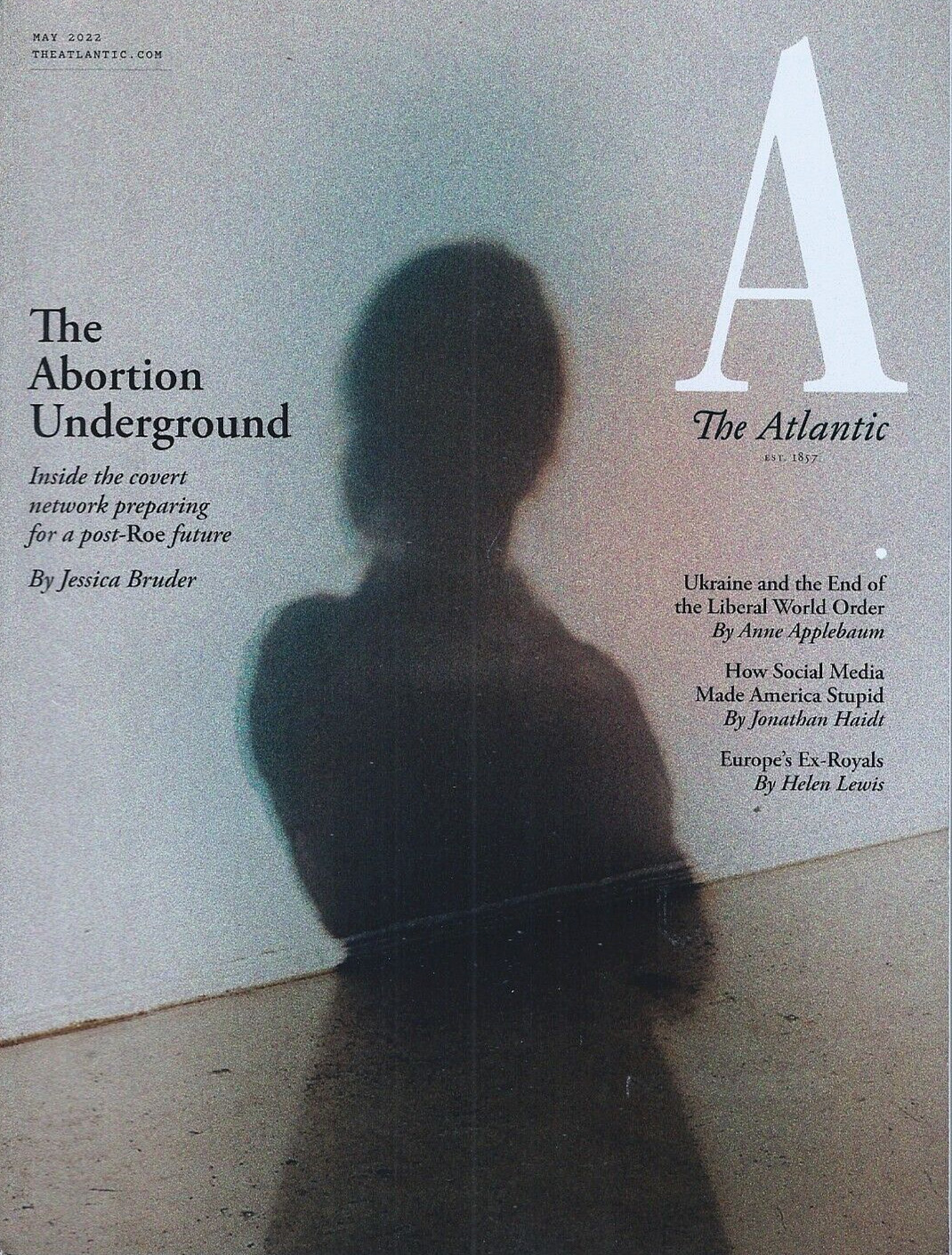 The Atlantic Monthly Magazine May 2022 The Abortion Underground Social Media Etc