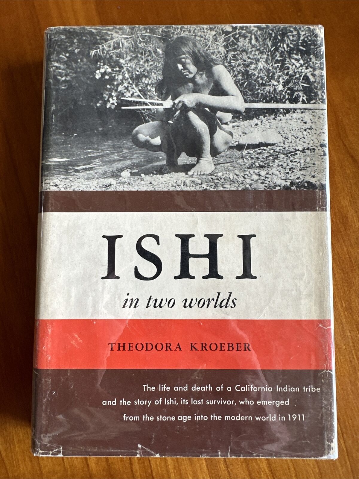 Ishi In Two Worlds By Theodora Kroeber HC DJ 1961 UC Regents