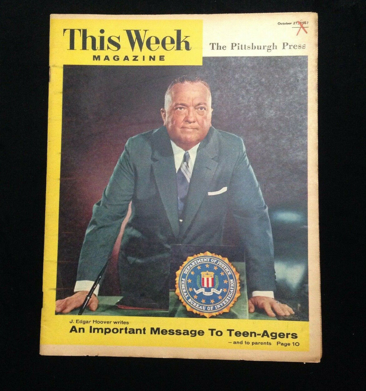 THIS WEEK Magazine - October 27, 1957 - J Edgar Hoover An Important Message....