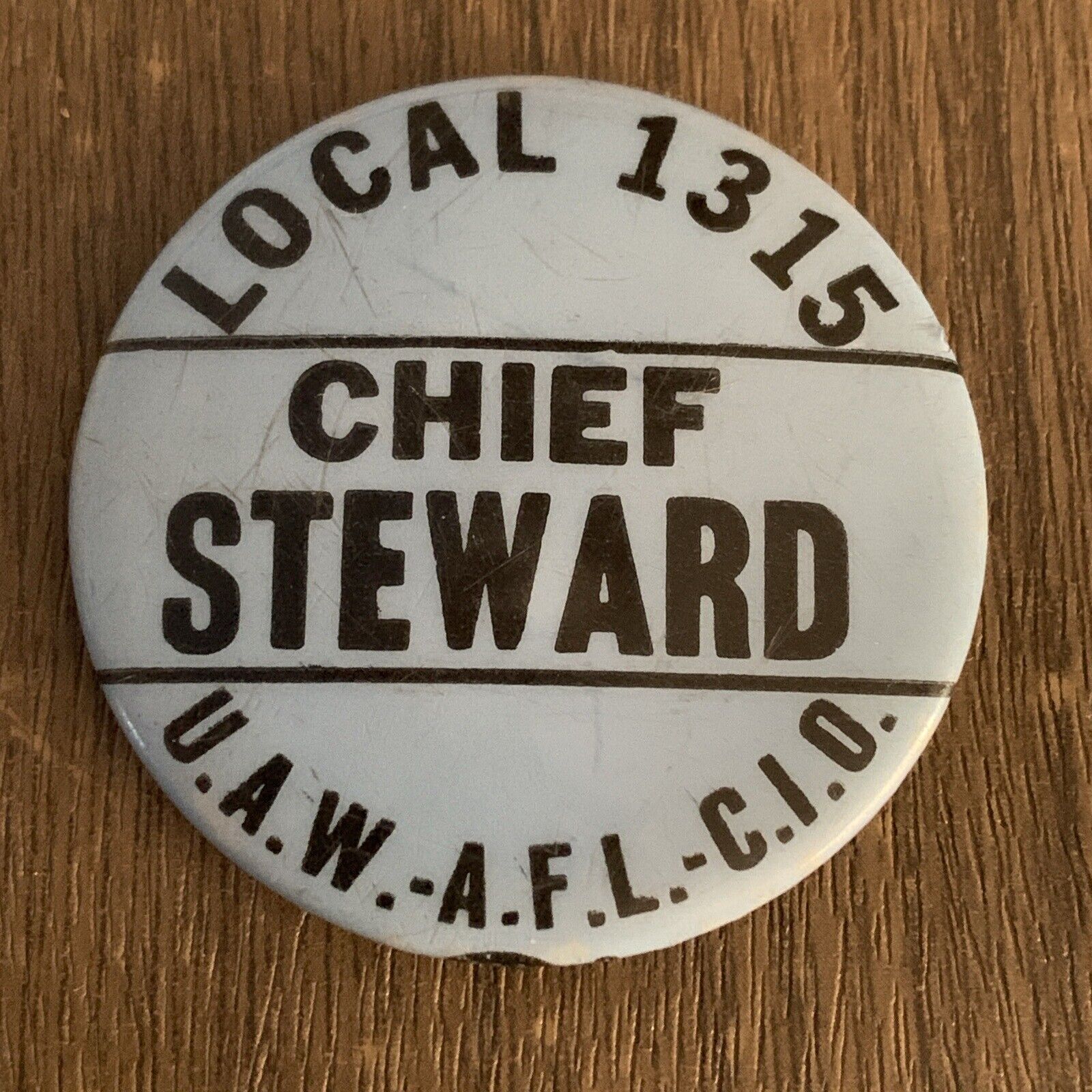 Vtg Local 1315 UAW Chief Steward Button Pin - Charles City, Iowa