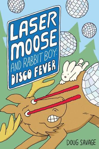Laser Moose and Rabbit Boy: Disco Fever (Laser Moose and Rabbit Boy serie - GOOD
