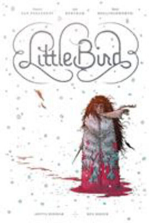 Little Bird: The Fight for Elder's Hope Hardcover Darcy Van Poelg