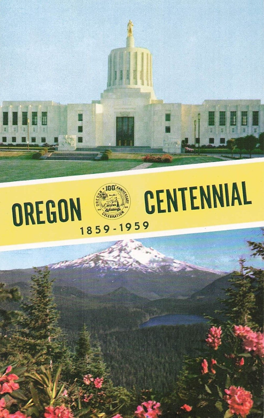 Oregon Centennial 1859-1959 Capitol Salem Oregon Mt Hood Lost Lake