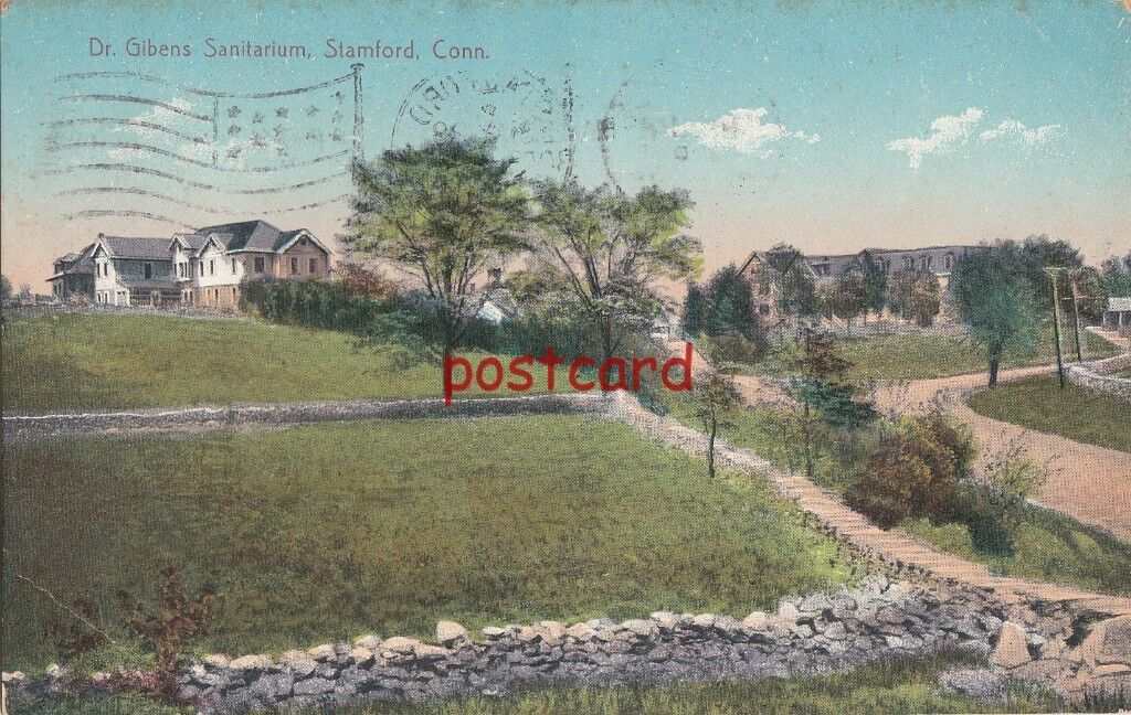 1911 DR. GIBENS SANITARIUM Stamford CT, mailed to Miss G.M. Johns, sad message