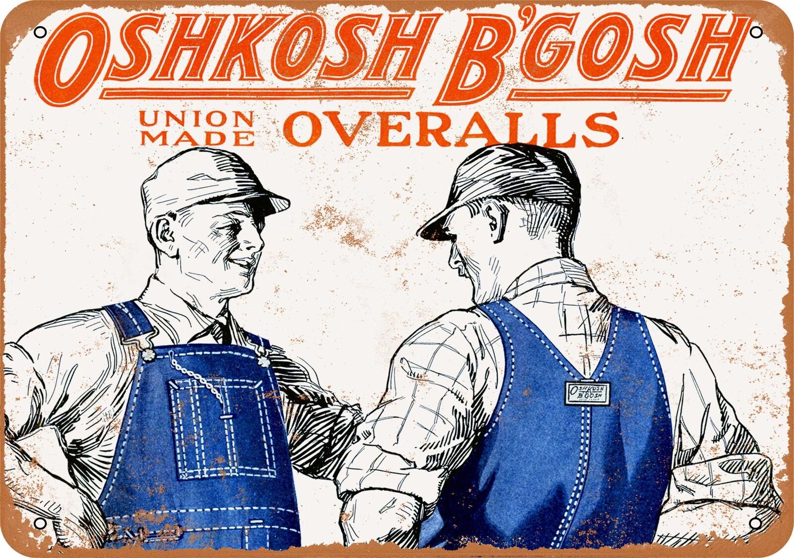 Metal Sign - 1925 Oshkosh B\'Gosh Union Made Overalls - Vintage Look Rep