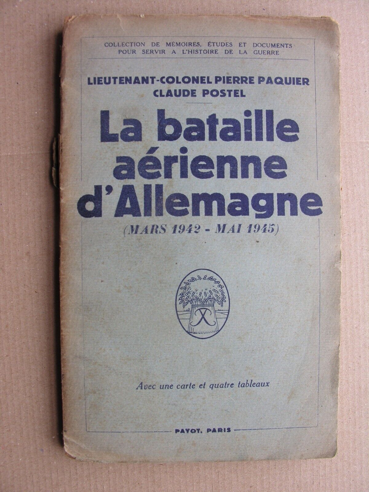 1947 LA BATAILLE AÉRIENNE D’ALLEMAGNE Paquier & Postel Aerial Battle of Germany