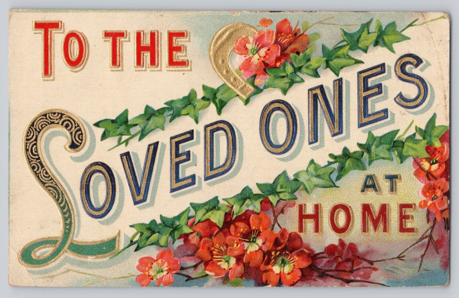 Postcard To the loved ones at home Embossed   c 1908