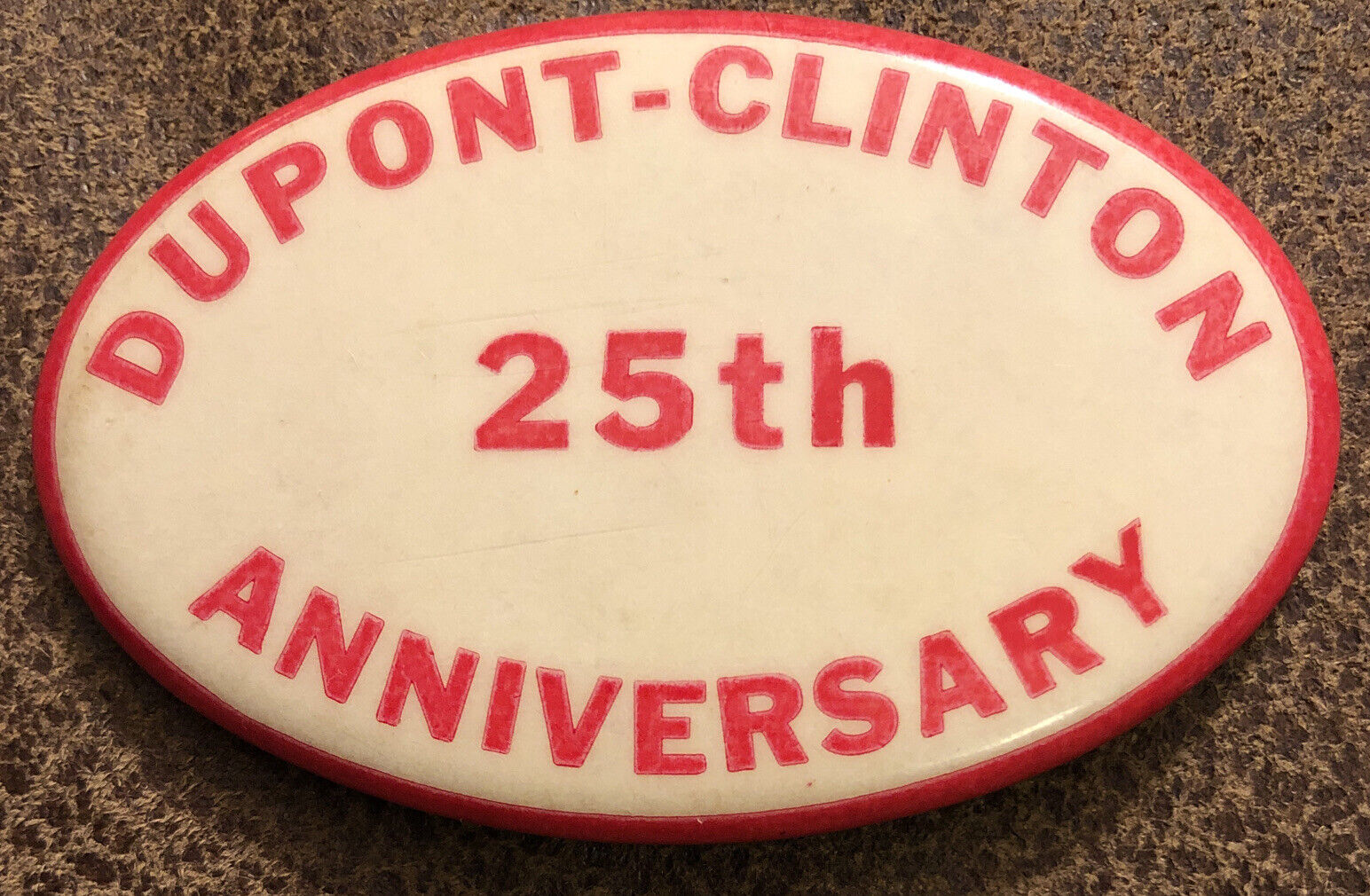 Vintage 1965 DUPONT - Clinton Iowa 25th Anniversary Pinback Button
