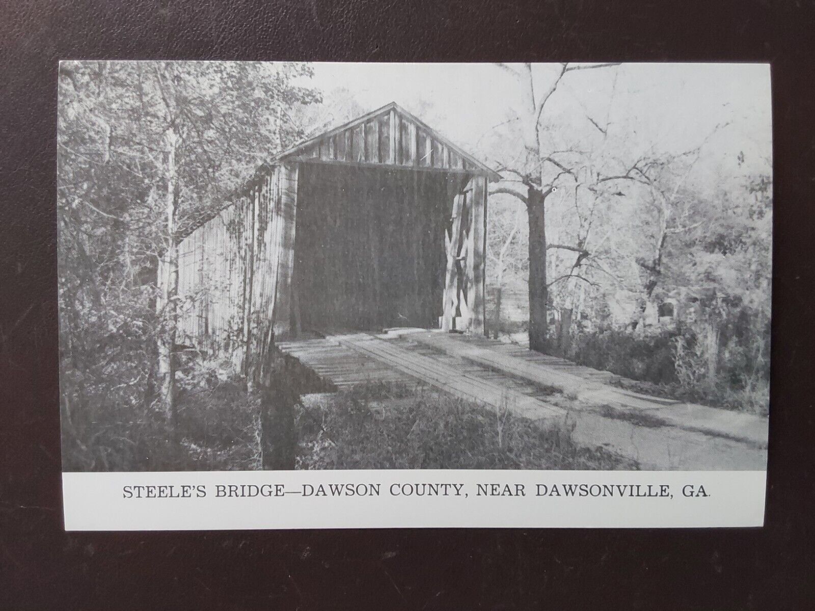 NEAR DAWSONVILLE GA * STEELE\'S (COVERED) BRIDGE ~ DAWSON COUNTY UNPOSTED 4\