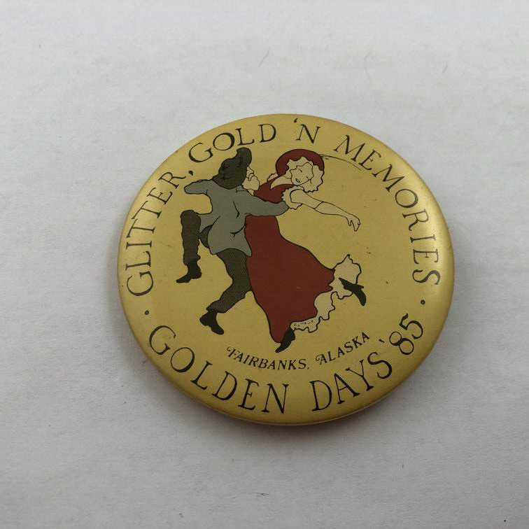 Vintage GLITTER GOLD \'N MEMORIES ~ GOLDEN DAYS \'85 Fairbanks, AK Button Pin Back