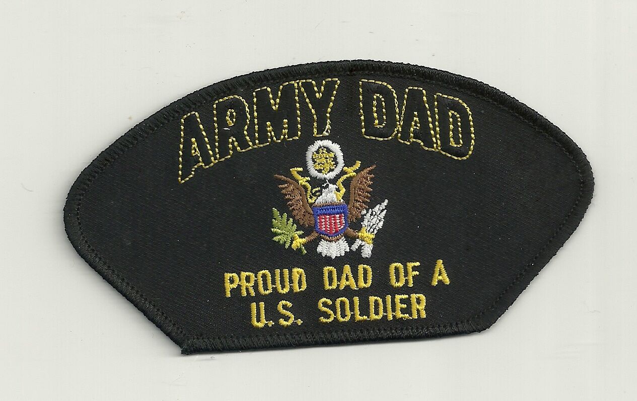 PROUD ARMY DAD FATHER   OF A U.S. SOLDIER EMBROIDERED MILITARY  PATCH