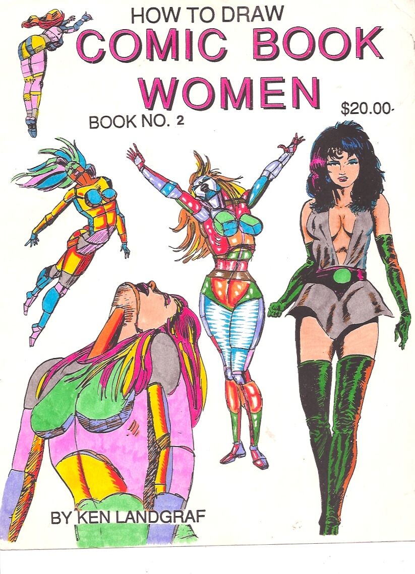 KEN LANDGRAF- LEARN TO DRAW SEXY COMIC BOOK WOMEN IN SUPER ACTION POSES -  BOOK 
