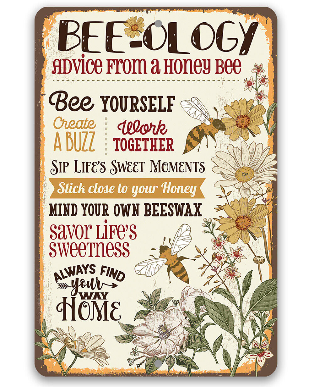 Metal Sign - BEE-ology, Advice From a Honey Bee - Durable Metal Sign - Gift