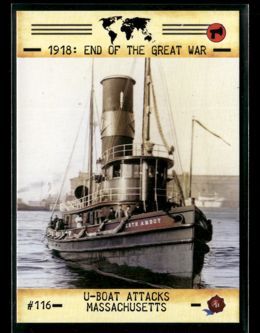 2023 Historic Autograph\'s 1918 End Great War Card #116 U-Boat Attacks