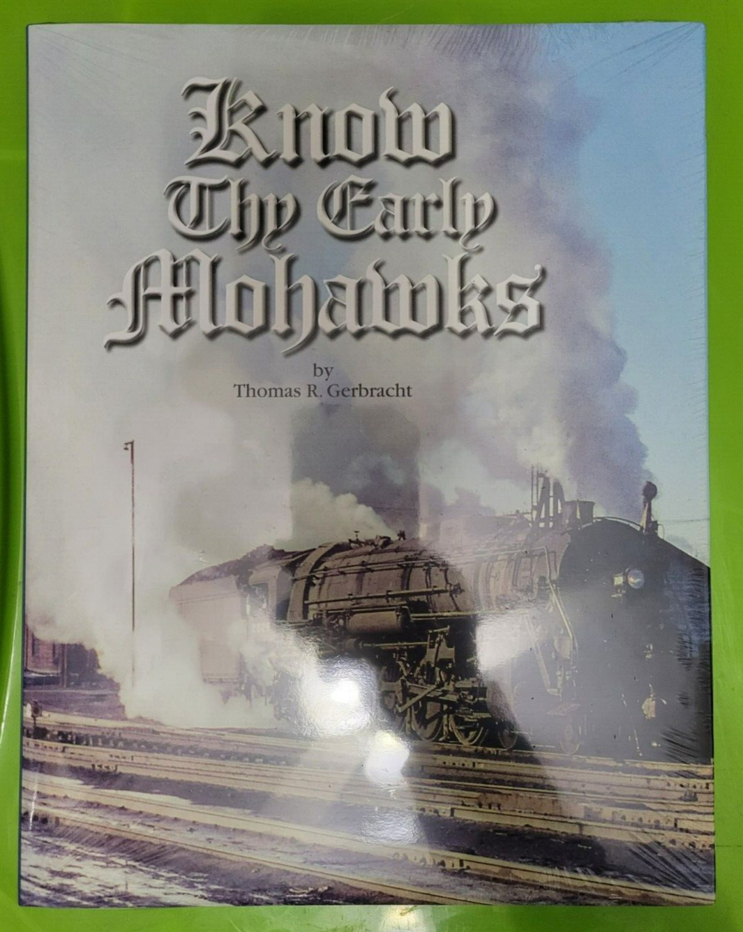 NEW BOOK KNOW THY EARLY MOHAWKS THOMAS R GERBRACHT NYC NYCSHS