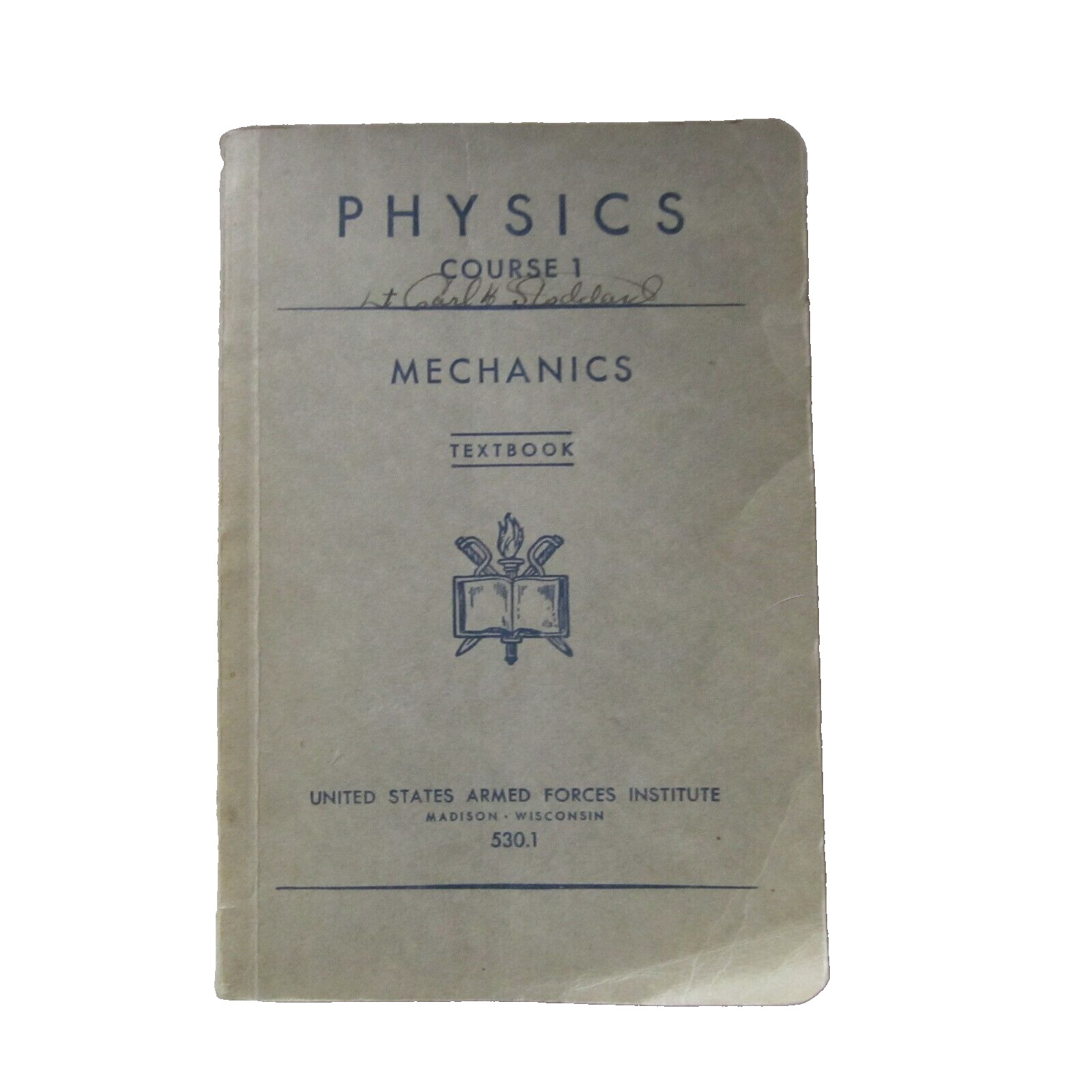 1943 WWII Physics Course 1 Textbook Mechanics US Armed Forces Institute 530.1