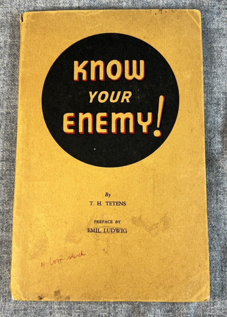 KNOW YOUR ENEMY by T.H. Tetens 1944 Society for the Prevention of World War III