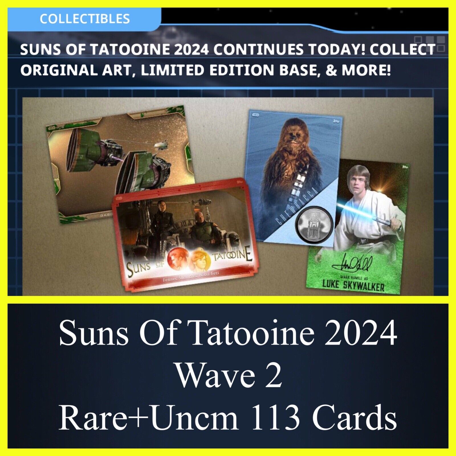 SUNS OF TATOOINE 2024 WAVE 2 RARE+UNCMN 113 CARD SET-TOPPS STAR WARS CARD TRADER