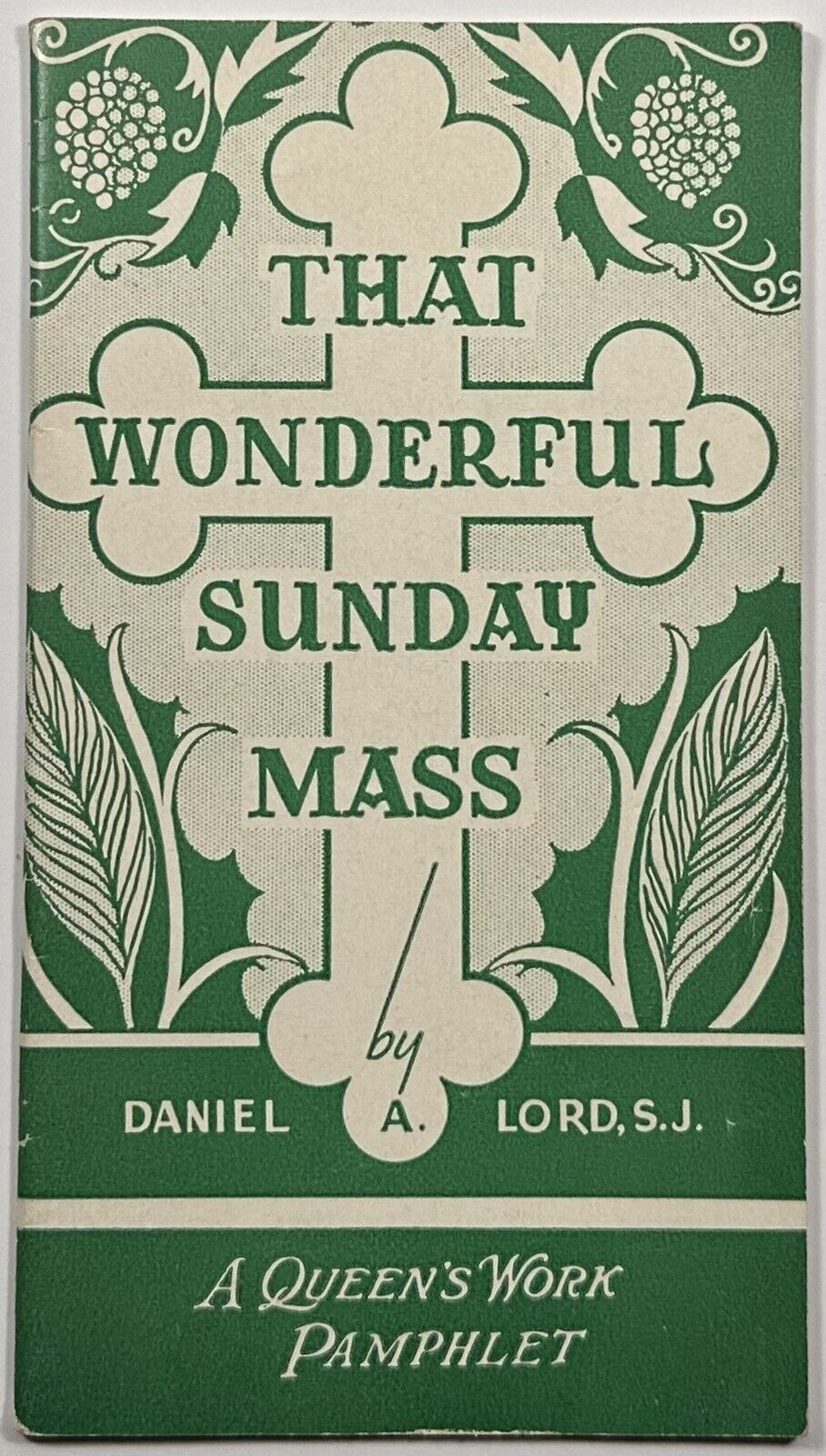 That Wonderful Sunday Mass, Vintage 1955 Holy Devotional Booklet.
