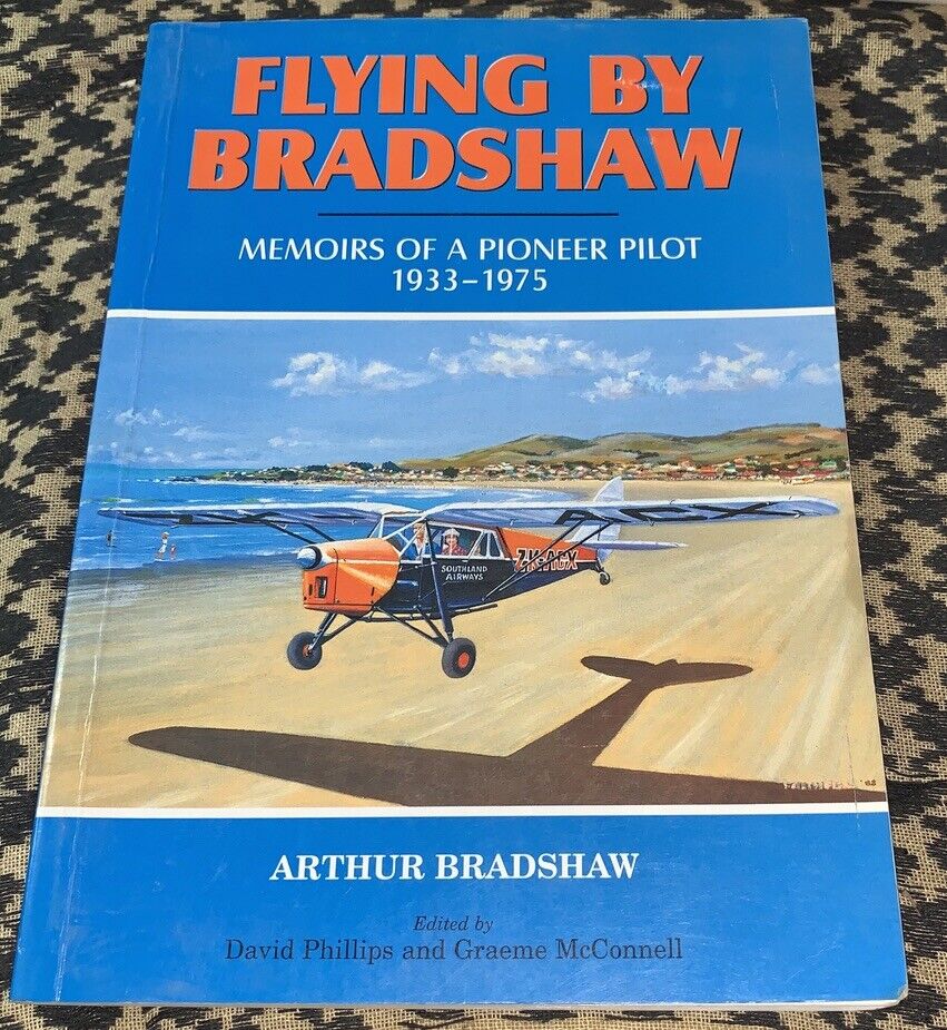 Flying by Bradshaw Memoirs of a Pioneer Pilot 1933-75 RNZAF RAF FREE USA SHIP