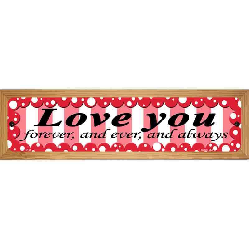Love You Novelty Wood Mounted Metal Small Street Sign WB-K-534