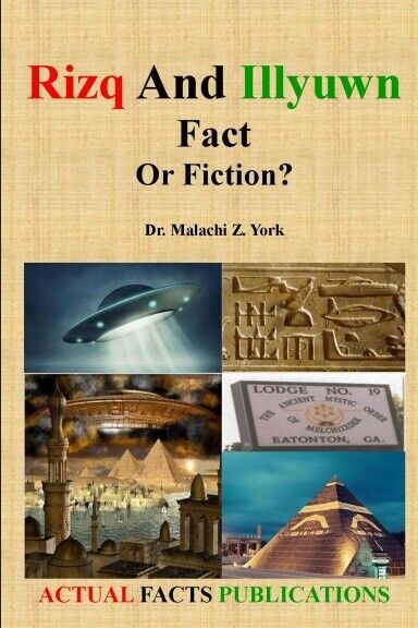 New Rizq And Illyuwn Fact Or Fiction? Dr. Malachi Z York