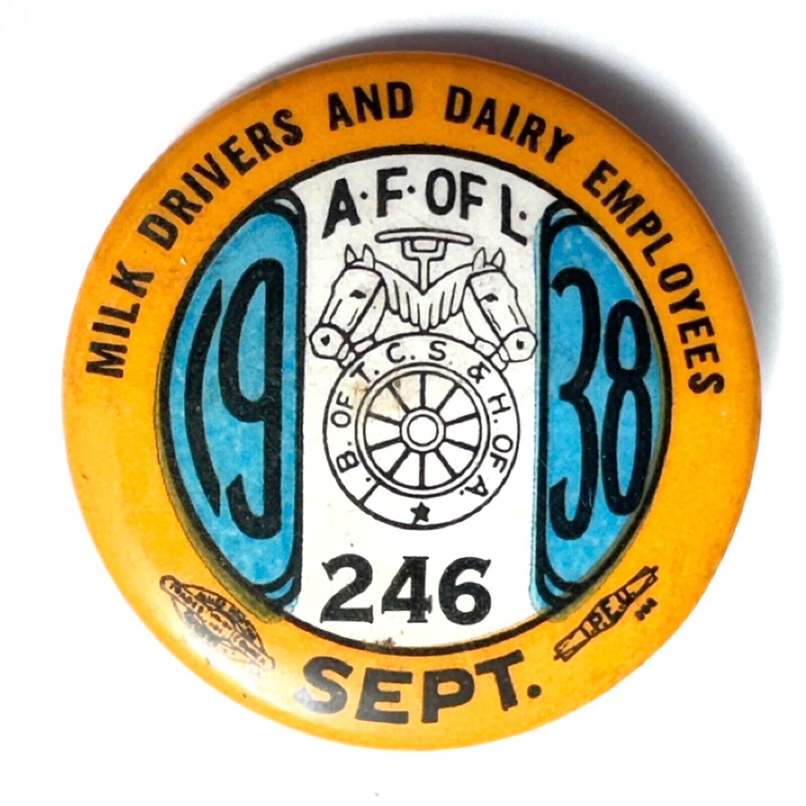 1938 Sept AFL Milk Drivers & Dairy Employee Union 1.25” Celluloid Pinback Button