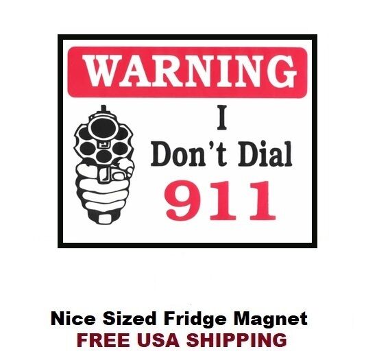 241 - Funny Don't Call 911 Gun Refrigerator Fridge Magnet
