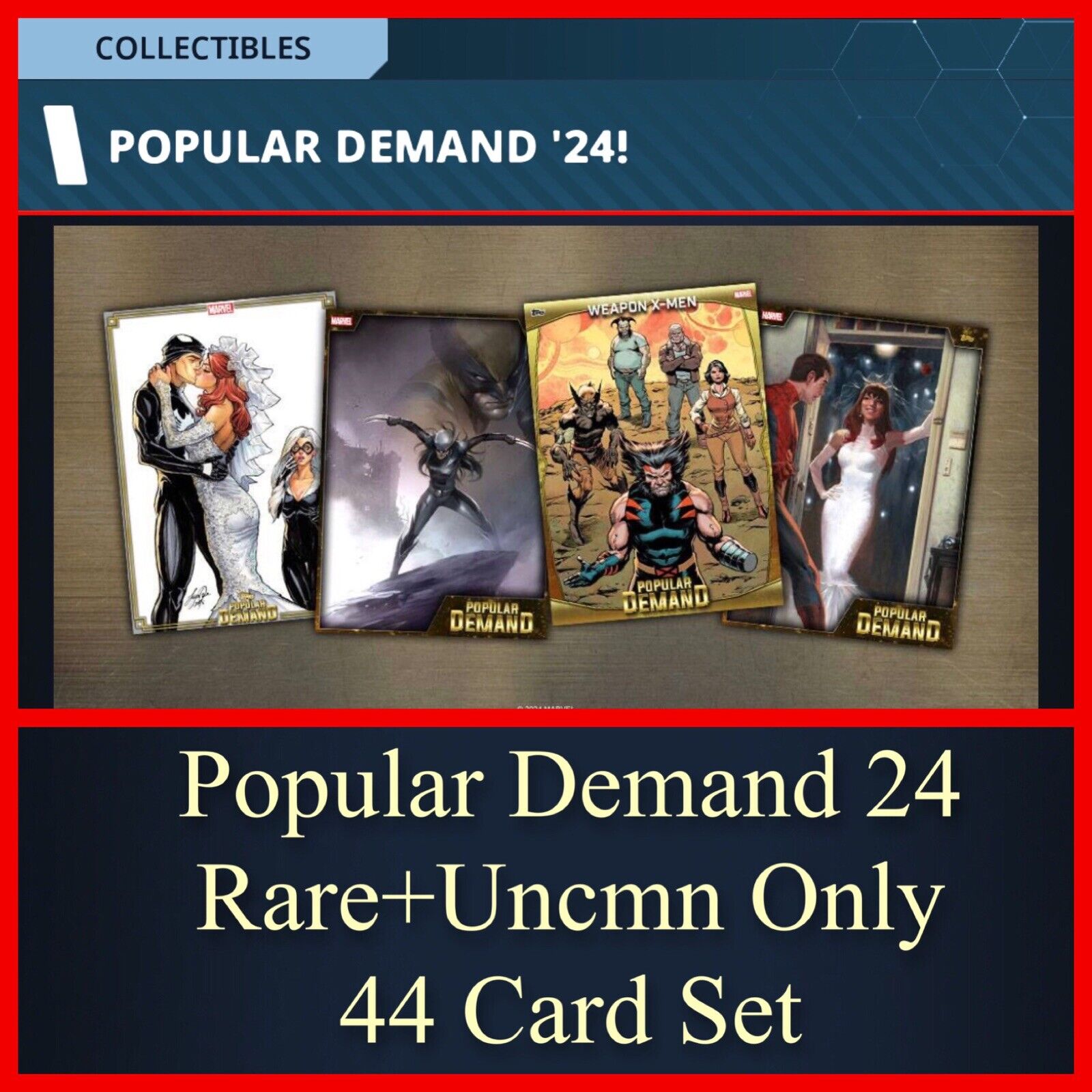 POPULAR DEMAND ‘24 RARE+UNCMN ONLY  44 CARD SET-TOPPS MARVEL COLLECT