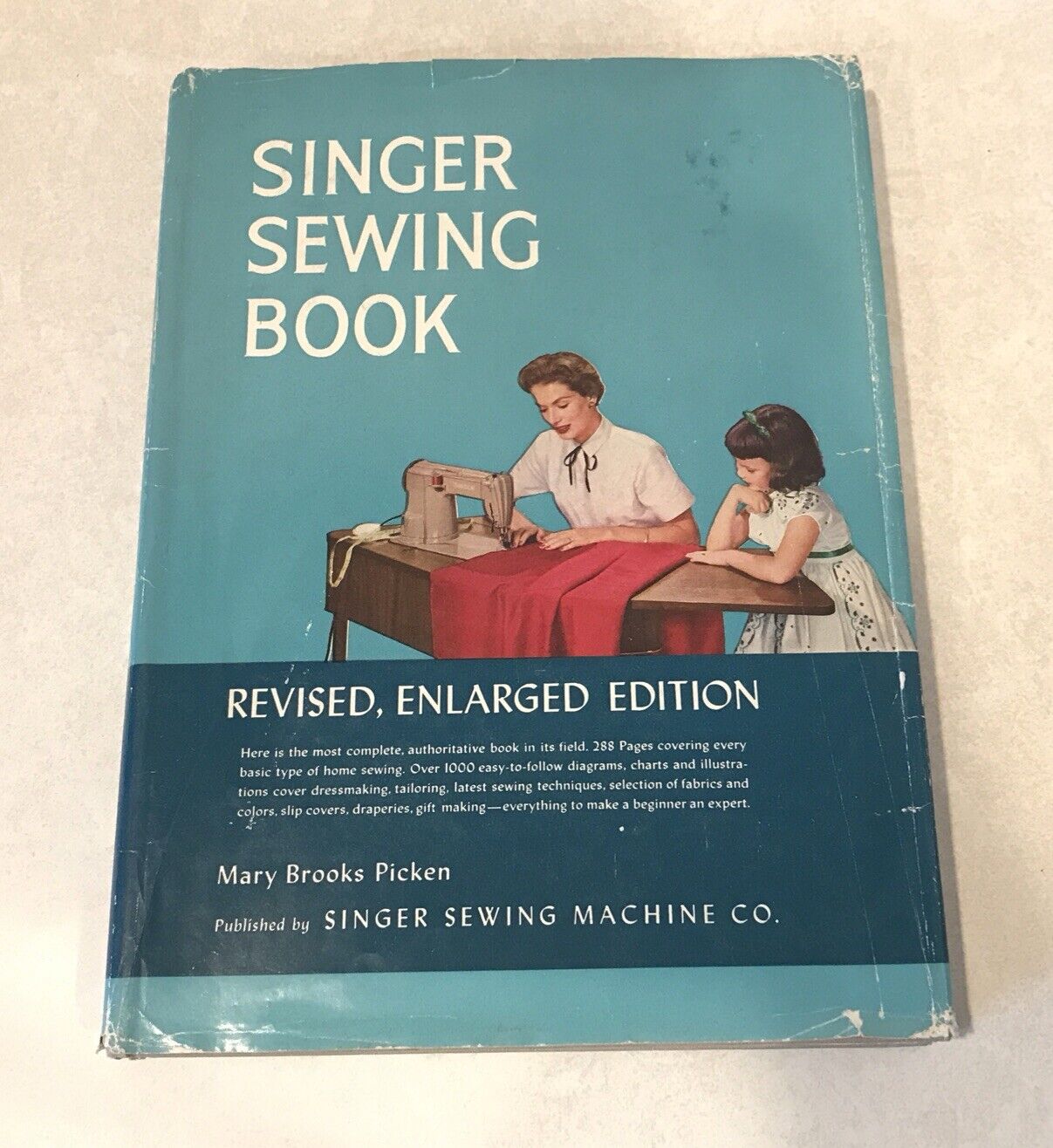 Vintage Singer Sewing Book Revised Enlarged Edition by Picken 1954 How To Illust
