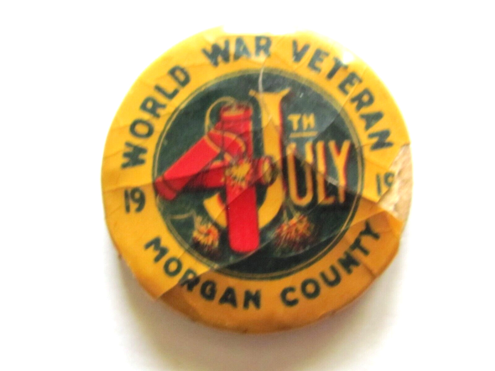 1919 4th JULY BUTTON PIN MORGAN COUNTY ILLINOIS WORLD WAR VETERAN ROUGH