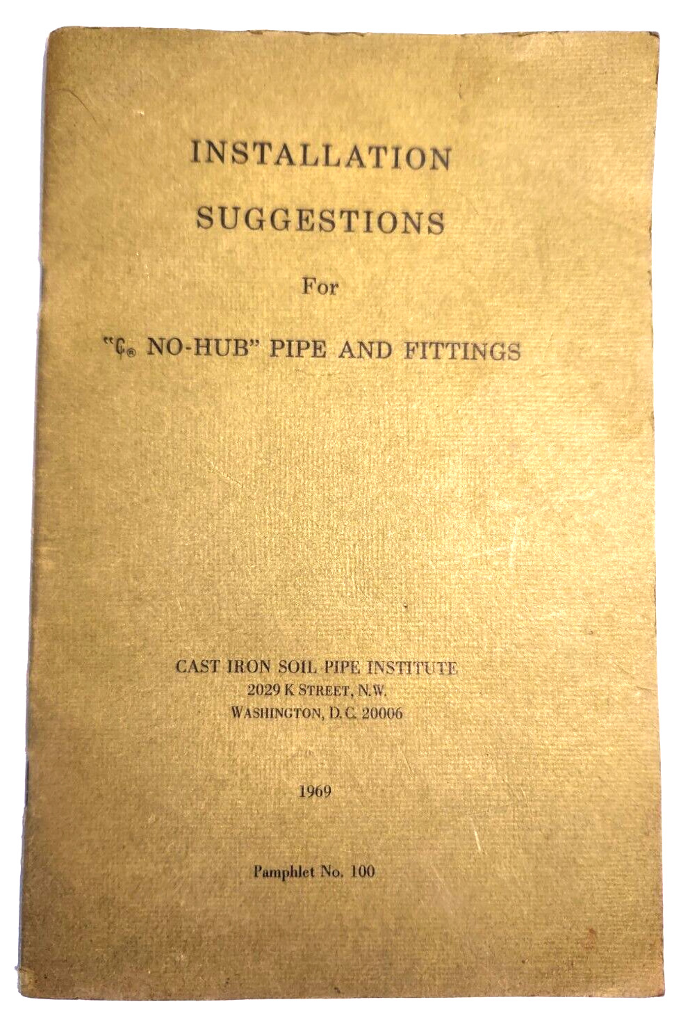 Installation Suggestions for C No-Hub Pipe and Fittings 20 pg Booklet 1969