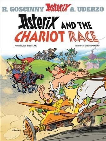 Asterix 37 : Asterix and the Chariot Race, Hardcover by Ferri, Jean-yves; Con...