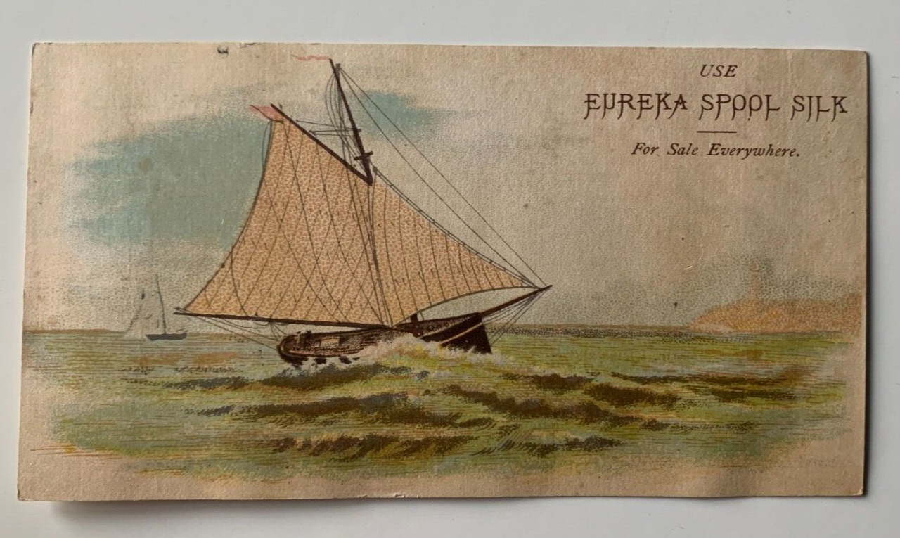 ca 1880s Victorian Trade Card Use Eureka Spool Silk Schooner sailboat ship