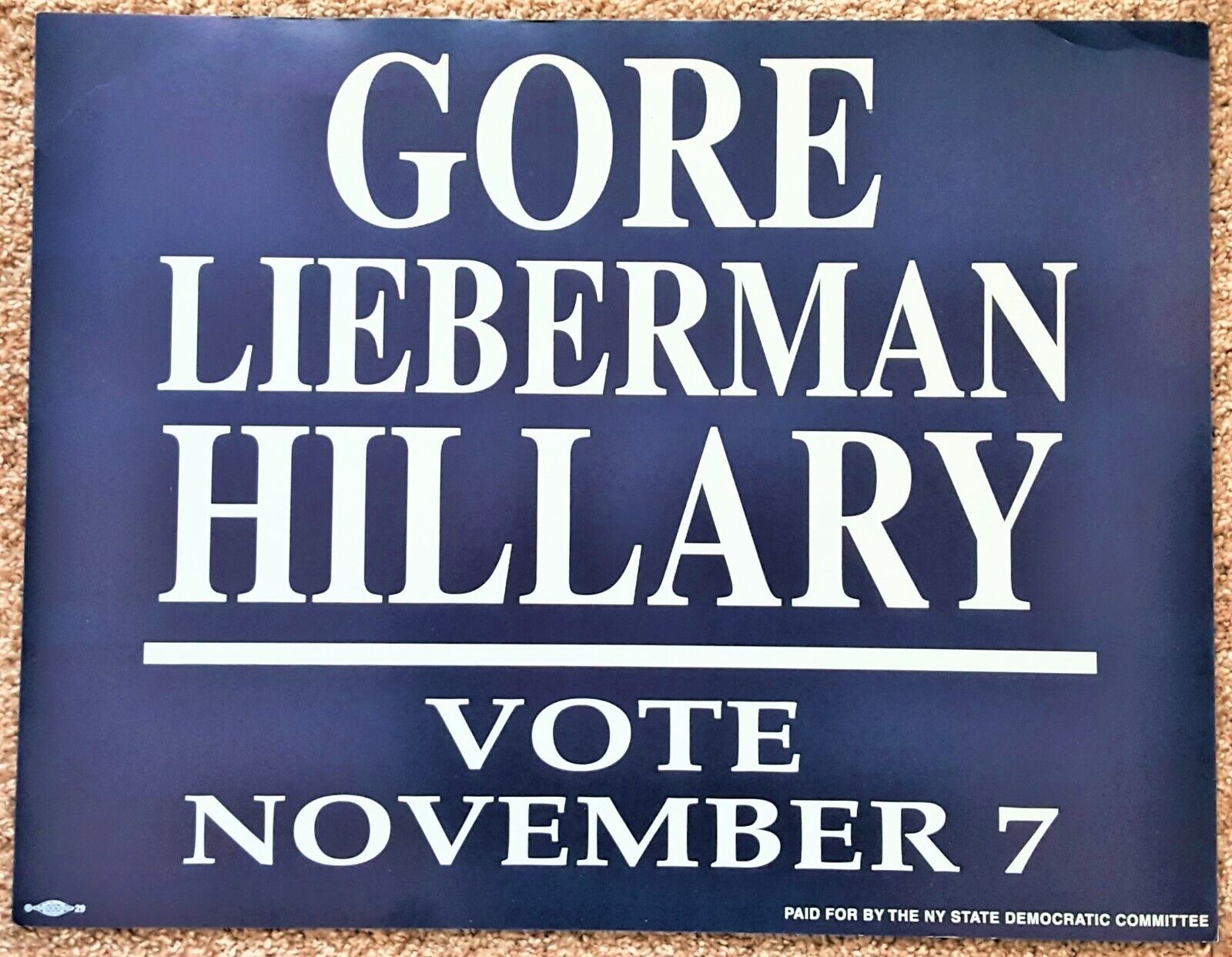 2000 Al Gore Joe Lieberman Hillary Clinton New York Coattail Campaign Sign 