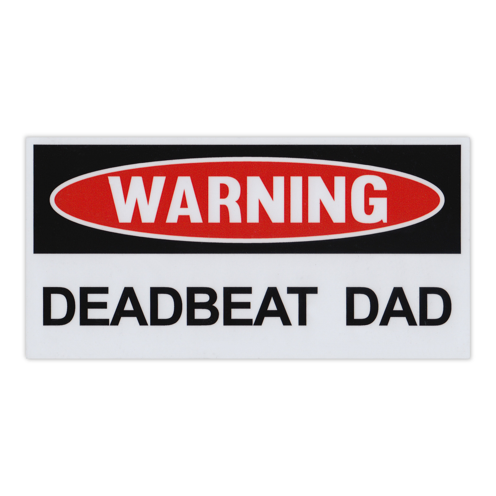 Funny Warning Magnet, Deadbeat Dad, Pranks, Practical Jokes, Revenge, 6\