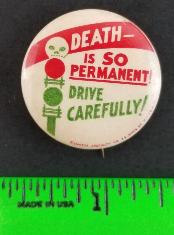 Vintage Death is so Permanent Drive Carefully Skull Pinback Pin