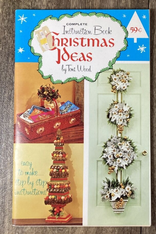 Vintage MCM The Complete Instruction Book of Christmas Ideas by Toni Wood