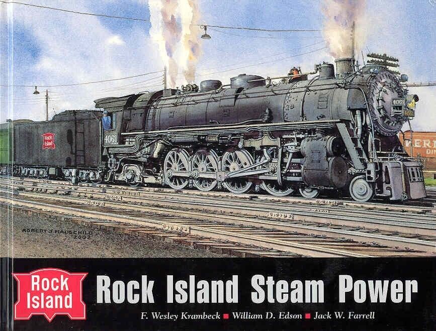 Book - ROCK ISLAND STEAM POWER - Chicago Rock Island & Pacific Railroad