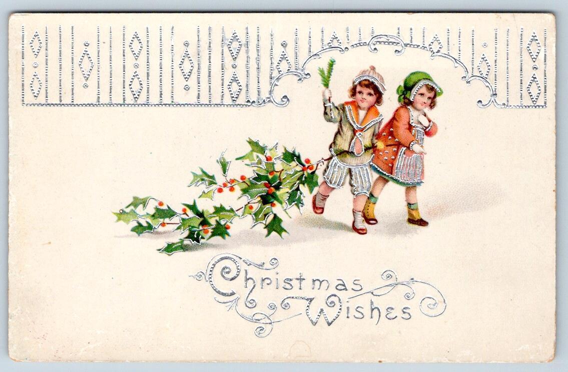 1910's CHRISTMAS WISHES*CHILDREN*HOLLY*SILVER EMBELLISHED*EMBOSSED*GERMANY