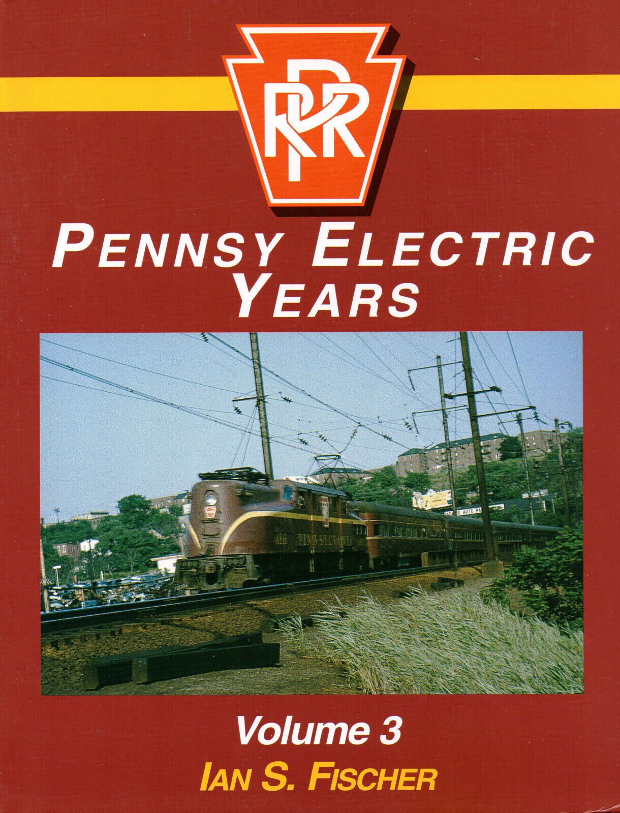 PENNSYLVANIA RAILROAD PENNSY ELECTRIC YEARS