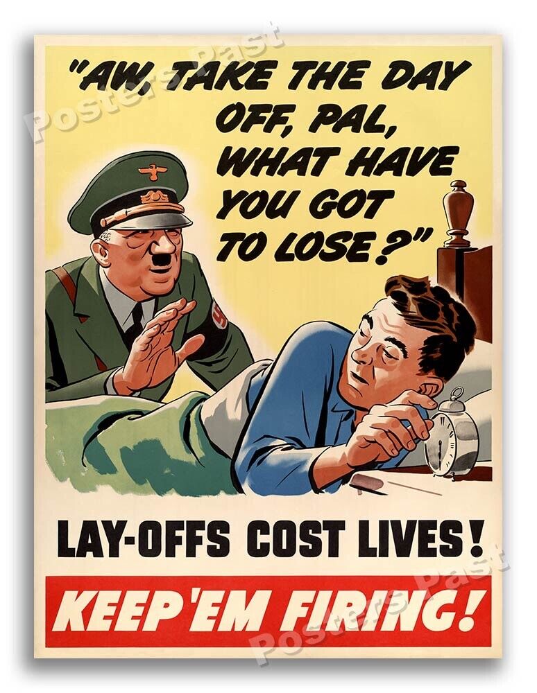1940s “Lay-offs cost lives” WWII Historic War Poster - 24x32