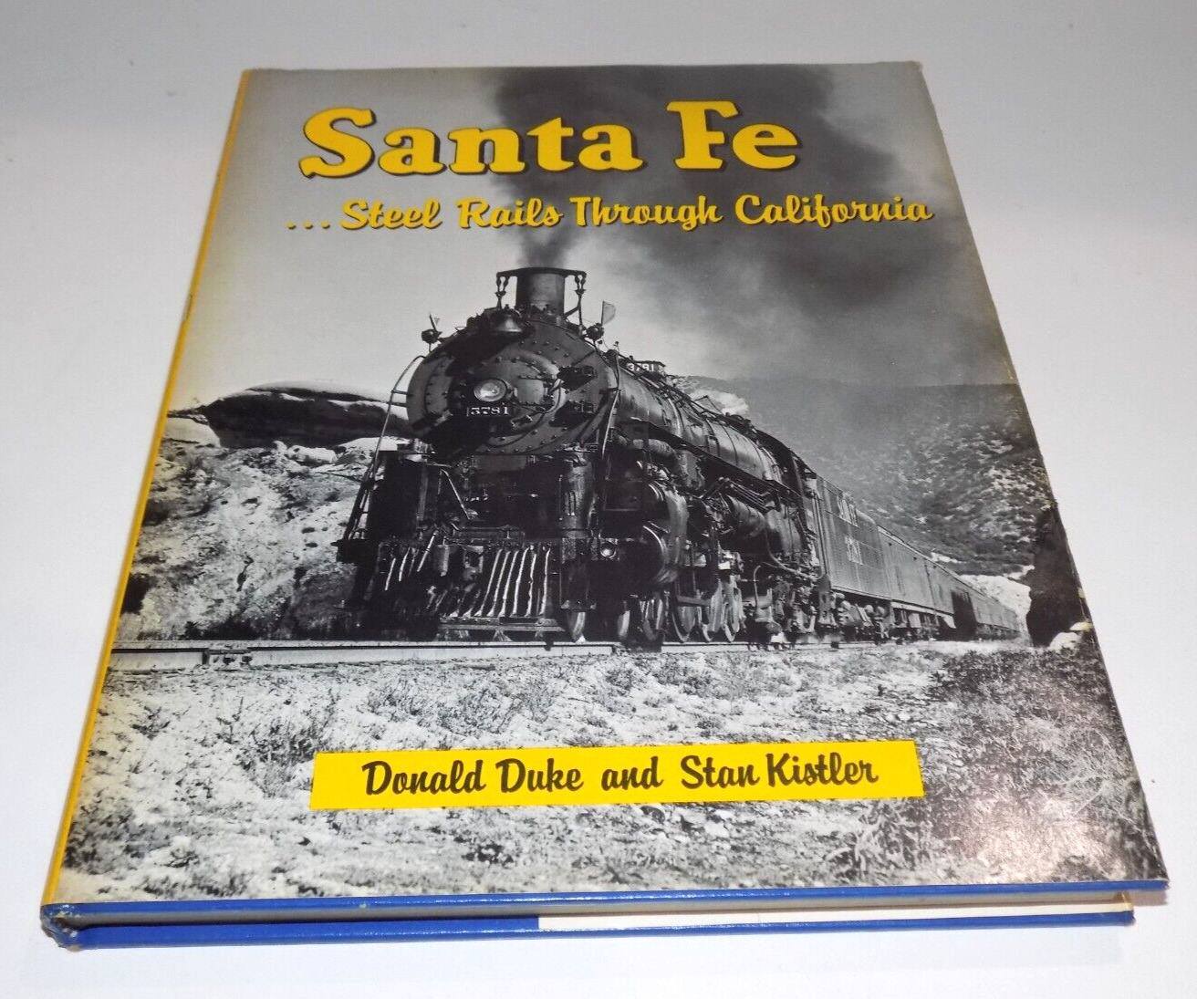 Santa Fe...Steel Rails Through California (1963) Hardback with Dust Jacket