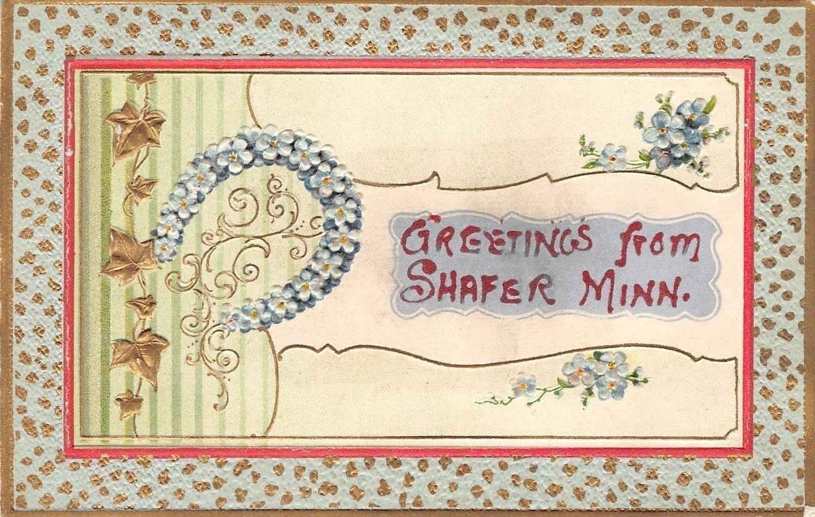 Shafer Minnesota~Ivy Vine~Forget-Me-Not Horseshoe~Placard~Emboss~1910 Postcard