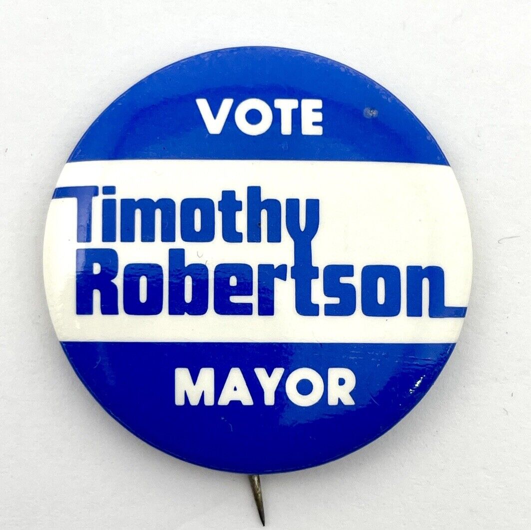 Vote Timothy Robertson For Mayor Vintage 1960s Political Pinback Button 1V