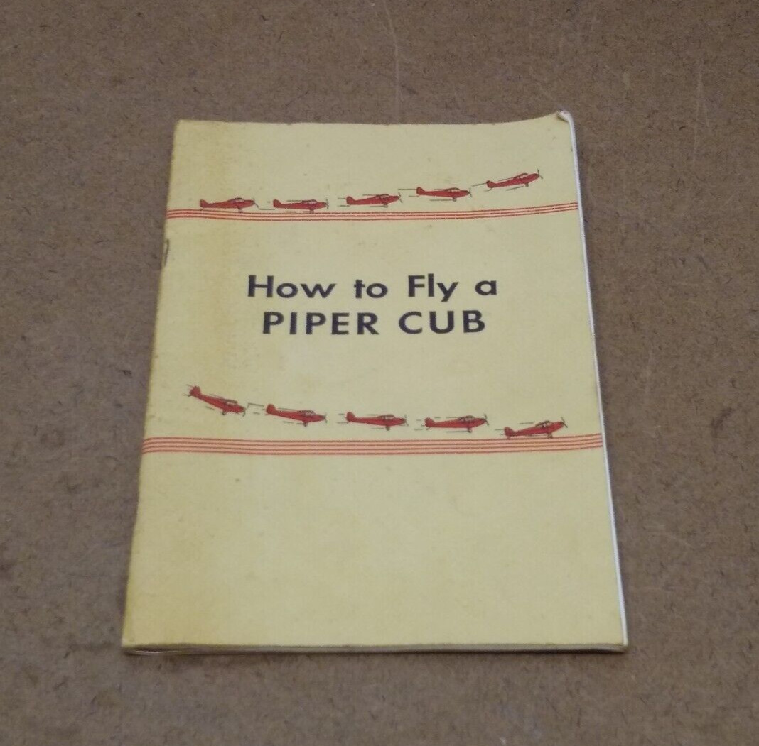How To Fly A Piper Cub 1944 BOOKLET