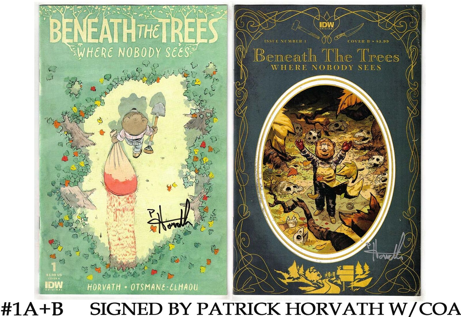 BENEATH THE TREES WHERE NOBODY SEES #1-CVR A+B 1ST PT-HORVATH SIGNED+COA- VF+/NM